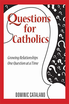 Questions for Catholics