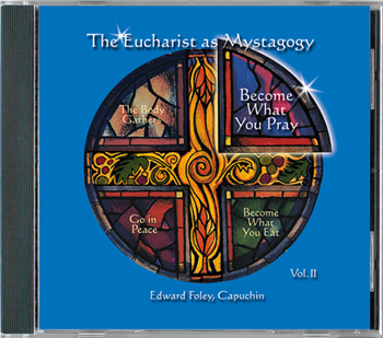 The Eucharist As Mystagogy Vol. 2 CD