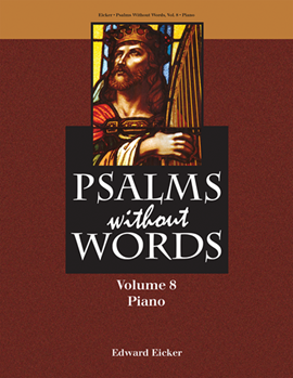 Psalms without Words - Volume 8 - Piano