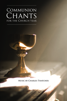 Communion Chants for the Church Year