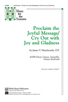 Proclaim the Joyful Message/Cry Out With Joy and Gladness
