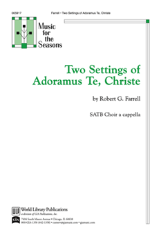 Two Settings of Adoramus Te Christe
