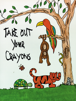 Take Out Your Crayons - Song Book