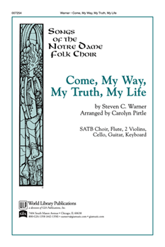 Come, My Way, My Truth, My Life