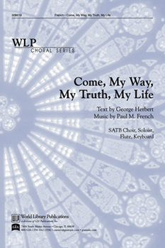 Come, My Way, My Truth, My Life
