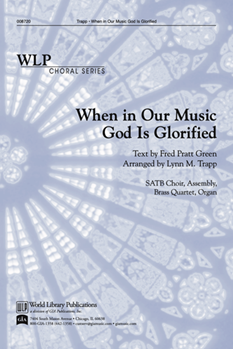 When in Our Music God is Glorified