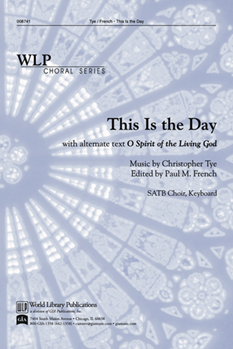 This is the Day / O Spirit of the Living God