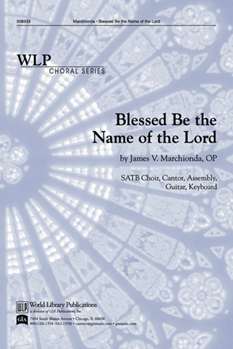Blessed Be the Name of the Lord