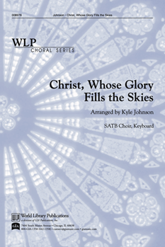 Christ Whose Glory Fills the Skies