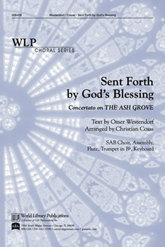 Sent Forth by God’s Blessing: Concertato on the Ash Grove- Westendorf