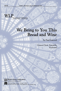 We Bring to You this Bread and Wine