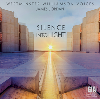 Silence into Light (GIA ChoralWorks)