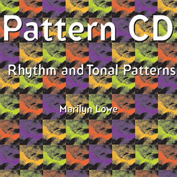 Rhythm & Tonal Patterns by Lowe Marilyn for CD
