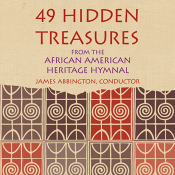 49 Hidden Treasures from the African American Heritage Hymnal