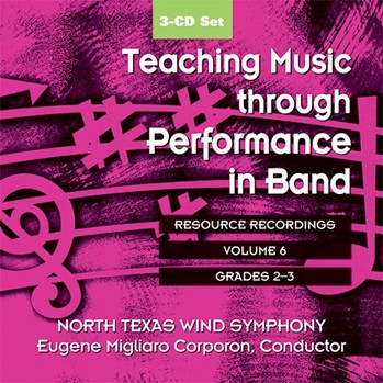Teaching Music Through Performance In Band - Volume 6 Gr 23 by Unt Wind Symphony for CD