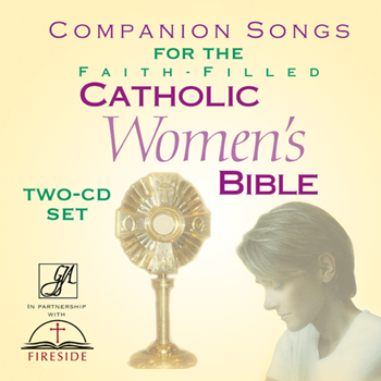 Companion Songs for the Faith-Filled Catholic Women's Bible (2-CD set)