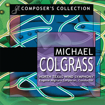 Colgrass by Colgrass Michael Unt Wind Symphony for CD