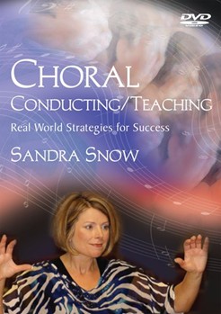 Choral Conducting/Teaching by Snow Sandra for DVD