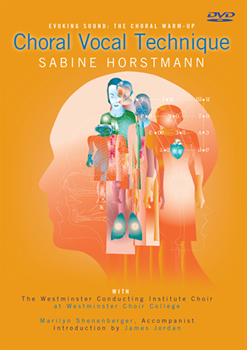 Choral Vocal Technique by Horstmann Sabine - Jordan and Shenenberger - for DVD Choral