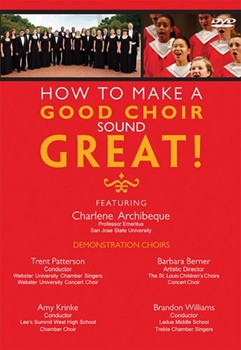How to Make a Good Choir Sound Great by Archibeque Charlene for DVD