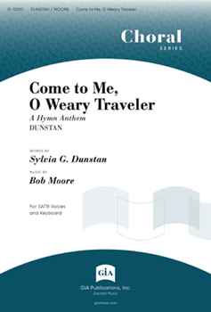Come to Me, O Weary Traveler