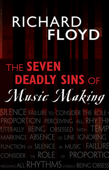 The Seven Deadly Sins of Music Making by Floyd Richard for Band Text