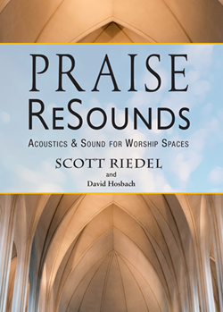 Praise ReSounds: Acoustics in the Worship Space