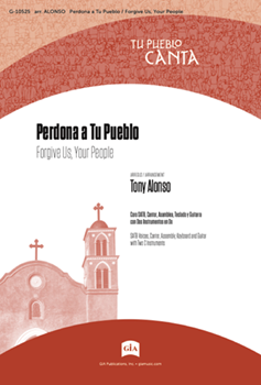 Perdona a Tu Pueblo / Forgive Us, Your People