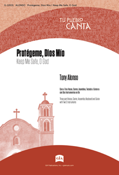 Protegeme, Dios Mio / Keep Me Safe, O God