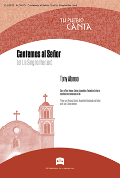 Cantemos al Senor / Let Us Sing to the Lord