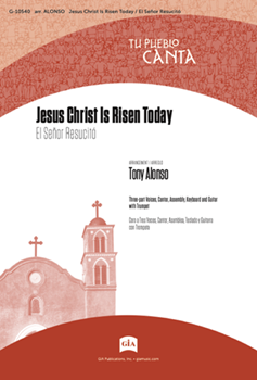 Jesus Christ Is Risen Today / El Senor Resucito