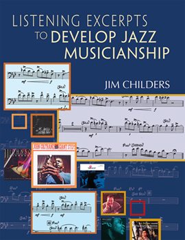 Listening Excerpts to Develop Jazz Musicianship