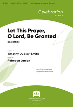 Let This Prayer, O Lord, Be Granted