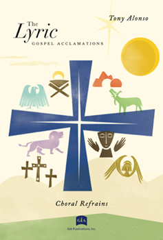 The Lyric Gospel Acclamations - Volumes 1 and 2
