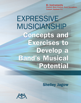 Expressive Musicianship - Concepts and Exercises to Develop a Band's Musical Potential