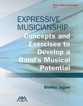 Expressive Musicianship - Concepts and Exercises to Develop a Band's Musical Potential