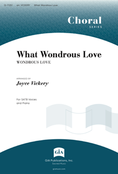 What Wondrous Love - SATB edition