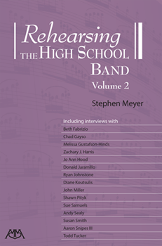 Rehearsing the High School Band, Volume 2