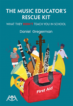 The Music Educator's Rescue Kit