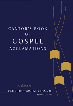 Cantor’s Book of Gospel Acclamations