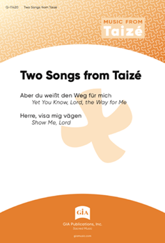 Two Songs from Taize: Aber du weiSt den Weg fur mich / Herre, visa mig vagen