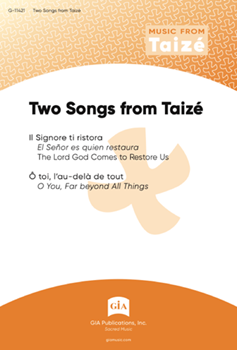 Two Songs from Taize: Il Signore ti ristora / O toi, l'au-dela de tout