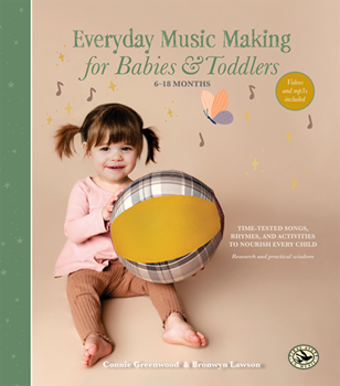 Everyday Music Making for Babies and Toddlers (6‚Ai18 months)