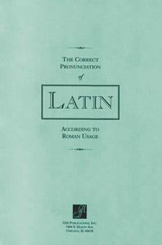 Correct Pronunciation Of Latin... by Angelis Rev M De - Montani N - for Text