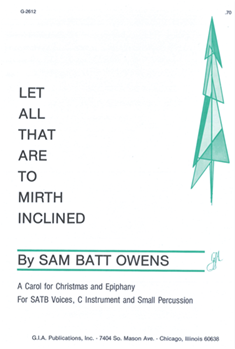 Let All That Are To Mirth Inclined by Owens for SATB