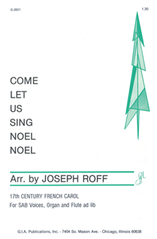 Come Let Us Sing Noel by Roff Joseph for SAB
