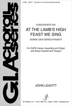 At the Lamb's High Feast We Sing by Leavitt John for SATB