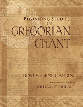 Beginning Studies in Gregorian Chant
