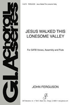 Jesus Walked This Lonesome Valley || Ferguson John || SAATTBB by Ferguson John - Ferguson - for SAATTBB