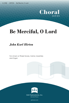 Be Merciful O Lord by Hirten John Karl for Unison/2-Part